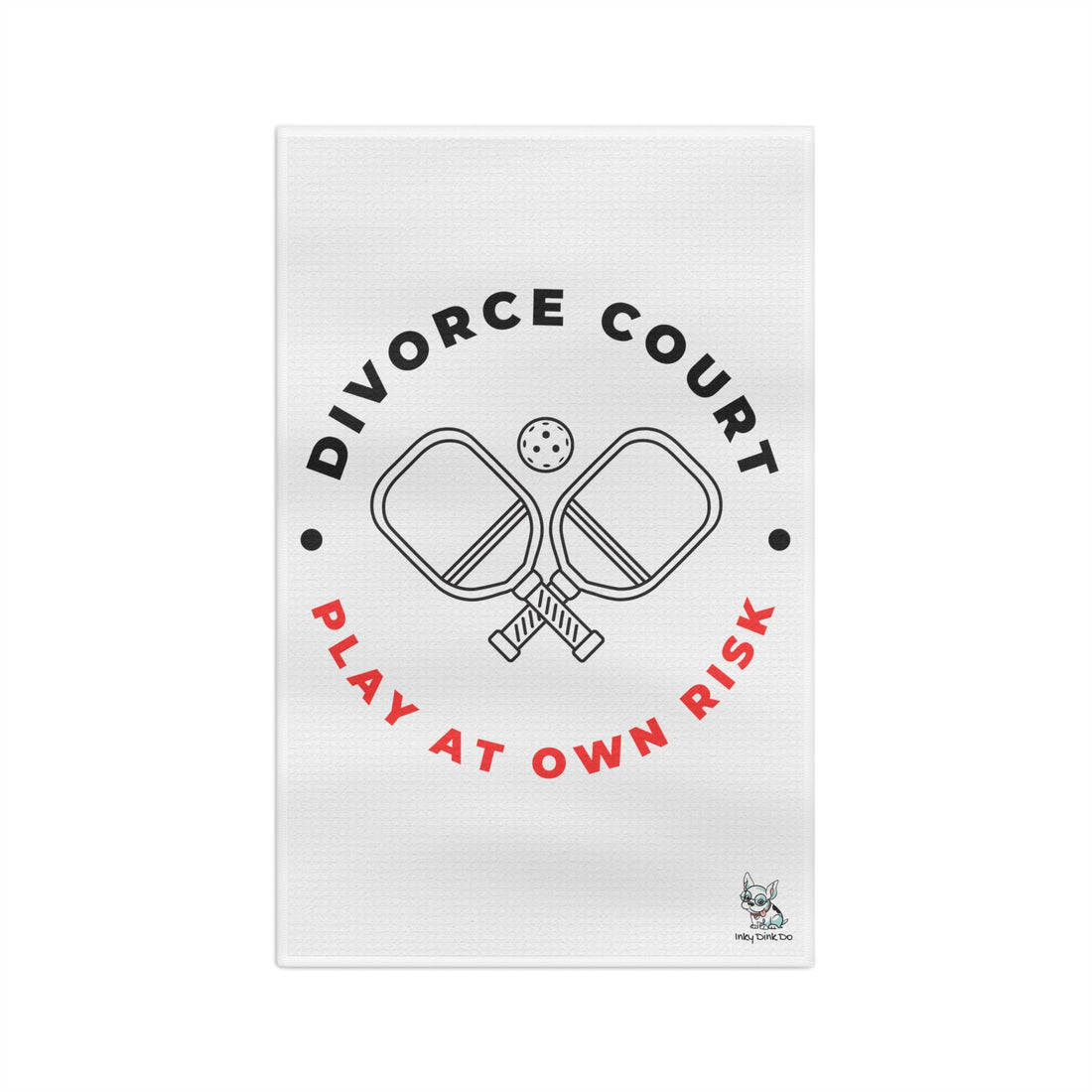 Divorce Court Inky Dink Do Towel