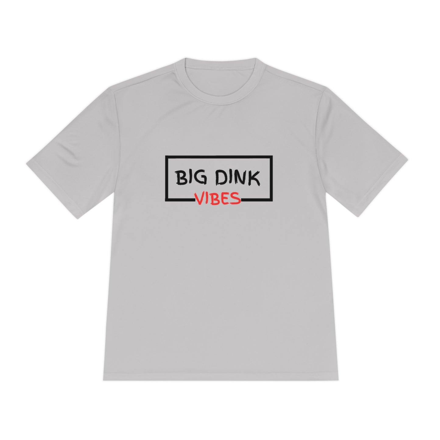 Men's Performance Moisture Wicking T-shirt Big Dink Vibes